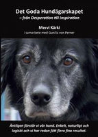 Bok, Det goda hundägarskapet: från desperation till inspiration- Mervi Kärki